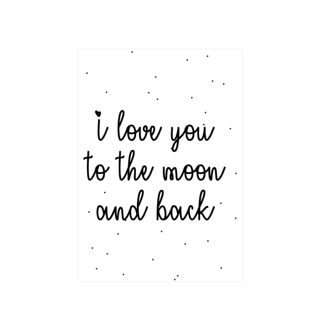 Poster 'I love you to the moon and back'
